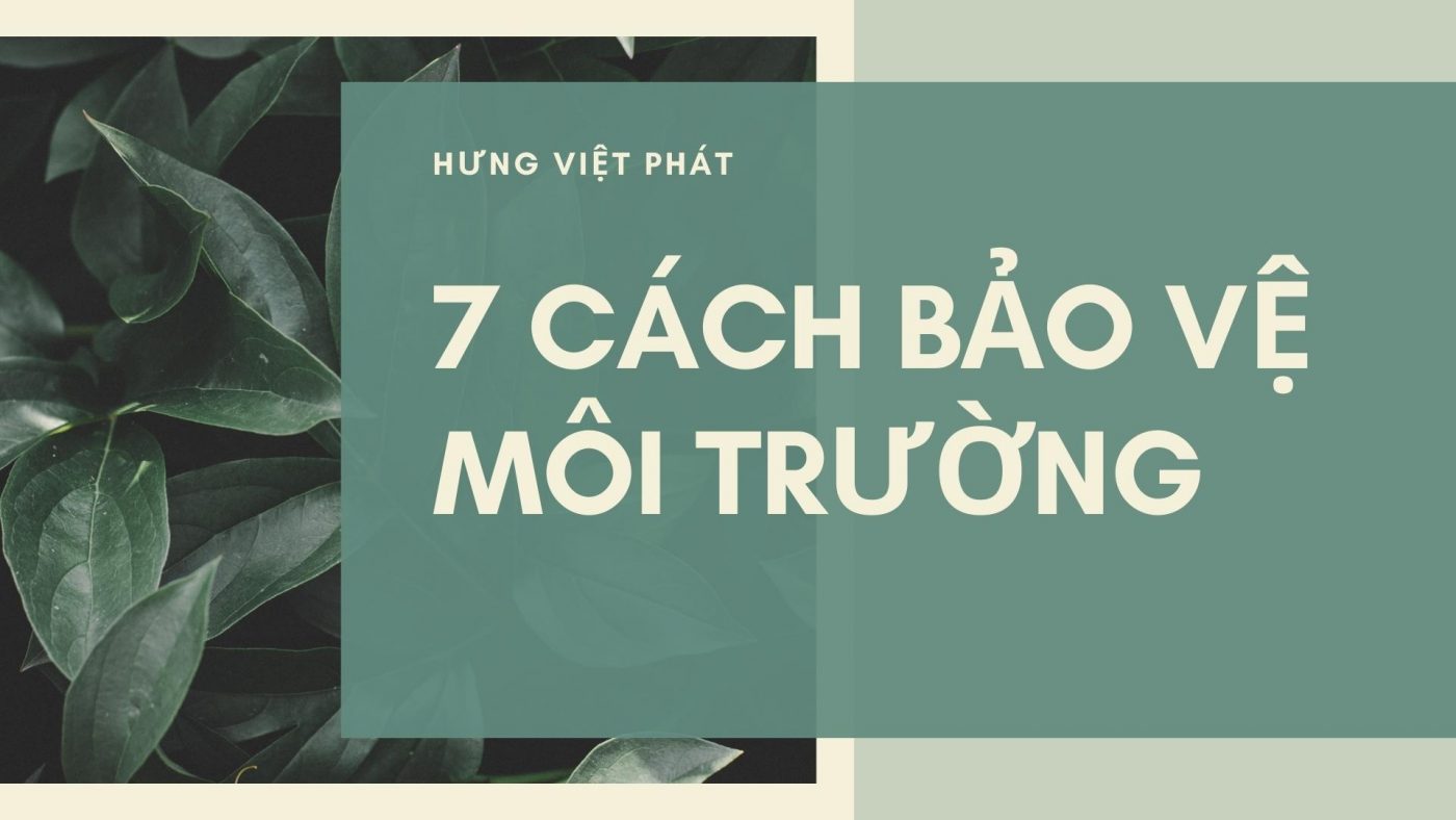 Top 10 cach bao ve moi truong ban can biet