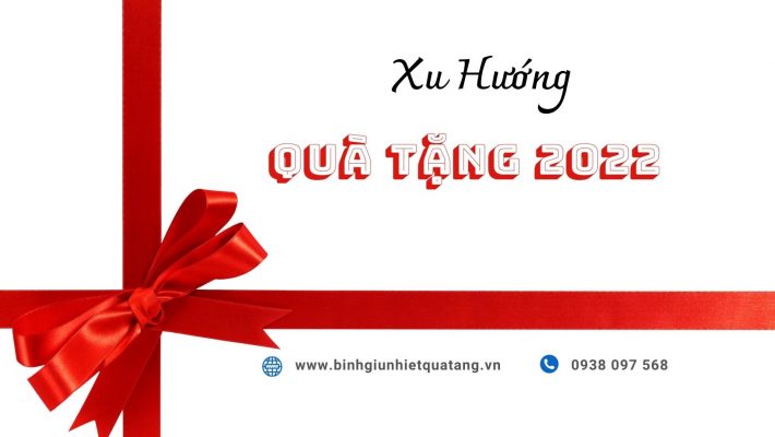 Xu huong qua tang 2022 duoc yeu thich